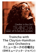 Traincha with The Clayton-Hamilton Jazz Orchestra�w�j���[���[�N�̓��j���x(EMI�~���[�W�b�N�E�W���p���j