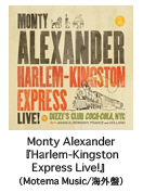 Monty Alexander�wHarlem-Kingston Express Live!�x�iMotema Music/�C�O�Ձj