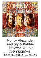 Monty Alexander and Sly & Robbie�w�����e�B�E�~�[�c�E�X���C�����r�[�x�i���j�o�[�T�� �~���[�W�b�N�j