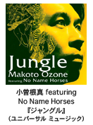 ]^-MAKOTO OZONE featuring No Name HorseswWOxijo[T ~[WbNj