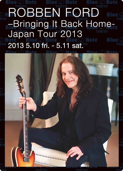 ROBBEN FORD - ロベン・フォード|ARTISTS|BLUE NOTE TOKYO ROBBEN FORD - ロベン・フォード|ARTISTS|BLUE NOTE TOKYO