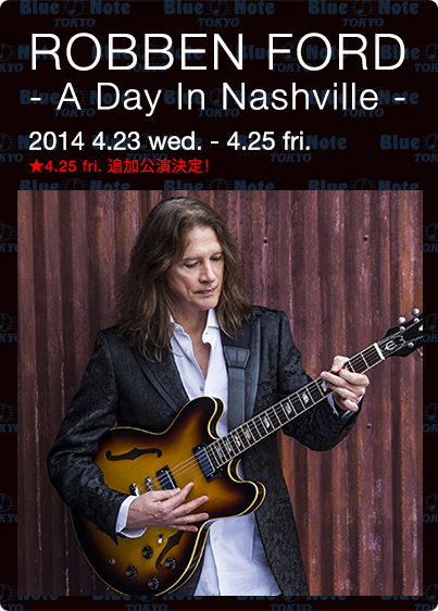 ROBBEN FORD - ロベン・フォード|ARTISTS|BLUE NOTE TOKYO ROBBEN FORD - ロベン・フォード|ARTISTS|BLUE NOTE TOKYO