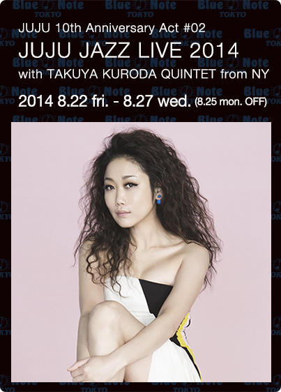 JUJU|ARTISTS|BLUE NOTE TOKYO