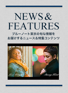 NEWS & FEATURES 特集記事