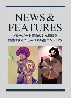 NEWS & FEATURES 特集記事