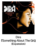Dire『Something About The Girl』(Expansion)