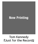 Tom KennedywJust for the Recordx