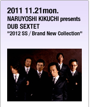 NARUYOSHI KIKUCHI presents DUB SEXTET