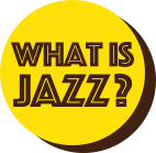 WHAT IS JAZZ