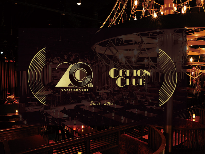 COTTON CLUB 20th Anniversary 【JAM vol.239】COTTON CLUB 20th Anniversary