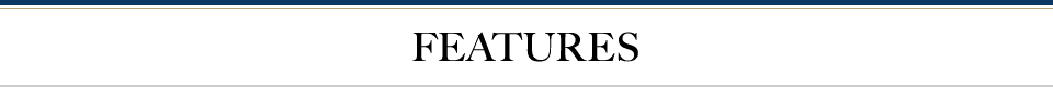 FEATURES